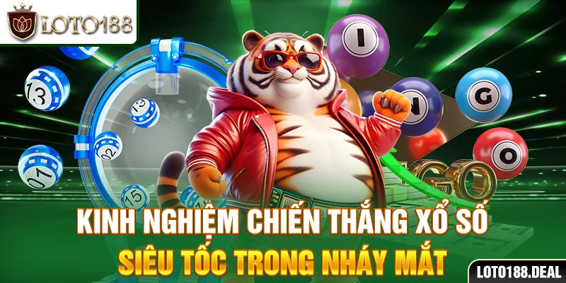 Xổ Số Siêu Tốc Kinh nghiệm chiến thắng Xổ số siêu tốc trong nháy mắt