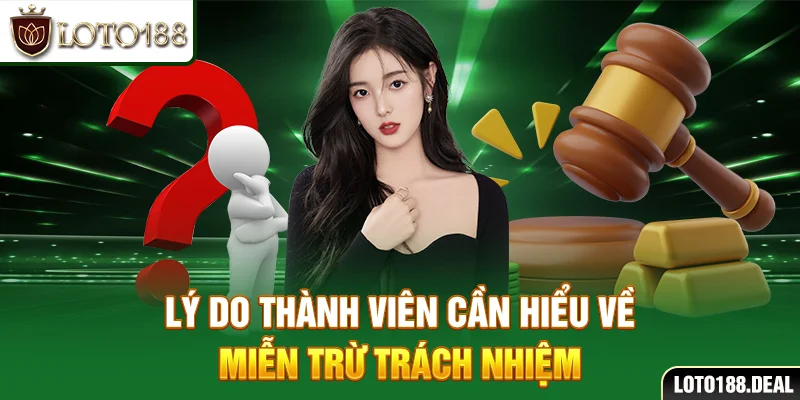 Lý do thành viên cần hiểu về miễn trừ trách nhiệm