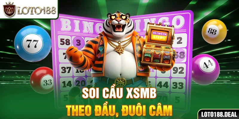 Soi cầu XSMB theo đầu, đuôi câm